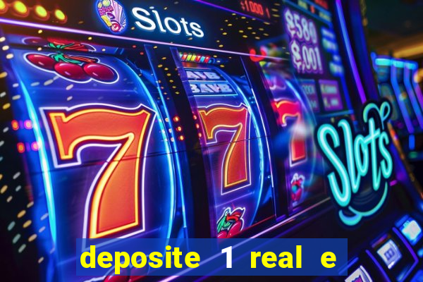 deposite 1 real e ganhe 10